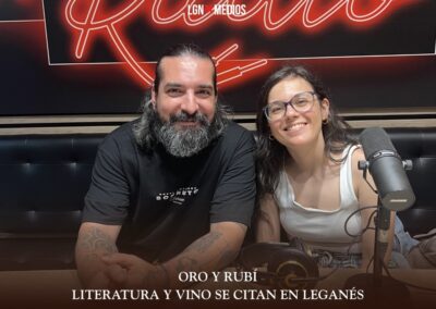 10/06-26 ORO Y RUBÍ – LITERATURA Y VINO SE CITAN EN LEGANÉS
