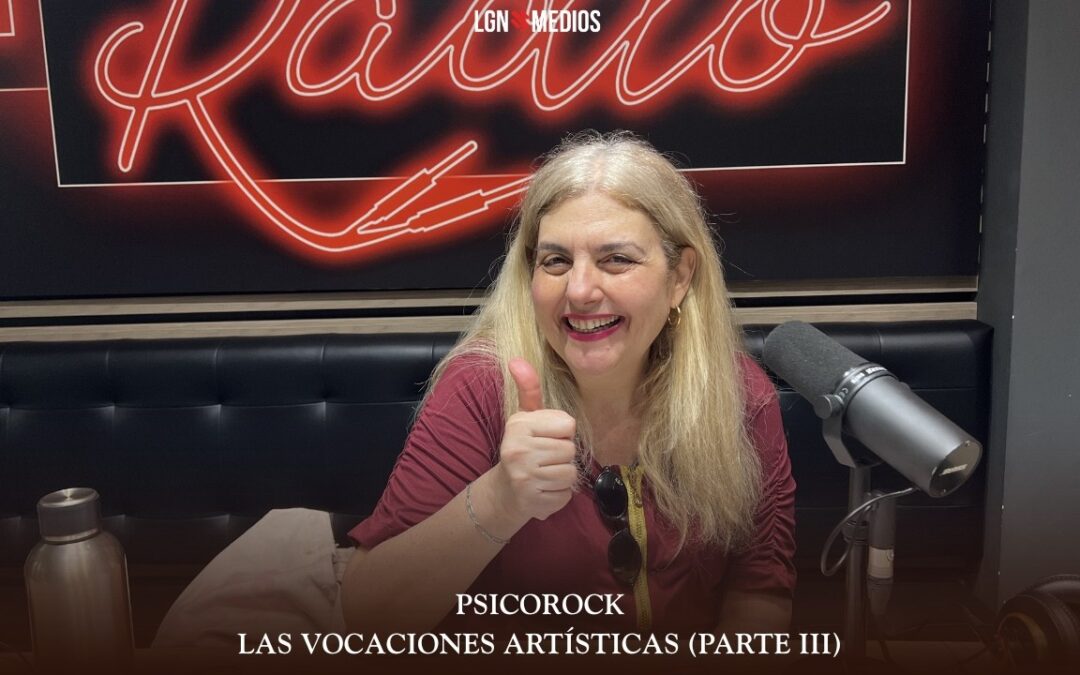11/06/26 PSICOROCK – LAS VOCACIONES ARTÍSTICAS (PARTE III)