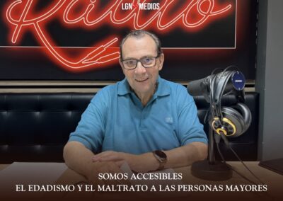 15-06-26 SOMOS ACCESIBLES – EL EDADISMO Y EL MALTRATO A LAS PERSONAS MAYORES