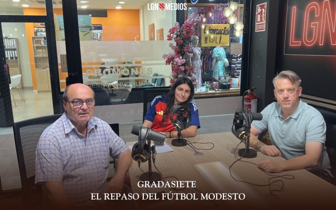 15/06/2026 GRADASIETE – EL REPASO DEL FÚTBOL MODESTO