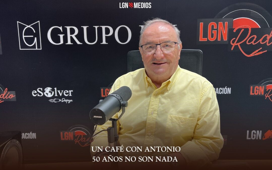 15/06/2026 UN CAFÉ CON ANTONIO – 50 AÑOS NO SON NADA