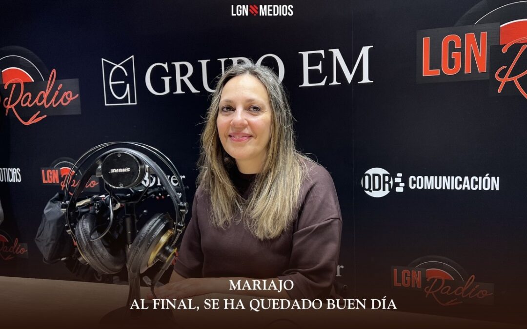 16-06-26 AL FINAL, SE HA QUEDADO BUEN DÍA – MARIAJO