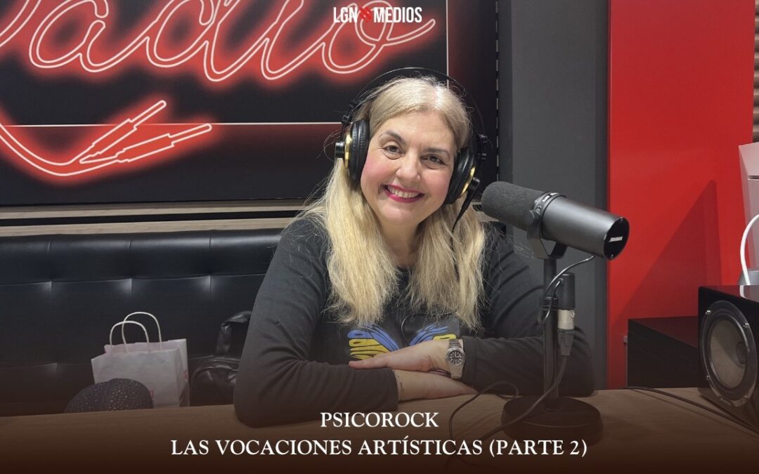 04/06/2026 PSICOROCK – LAS VOCACIONES ARTISTICAS PARTE 2