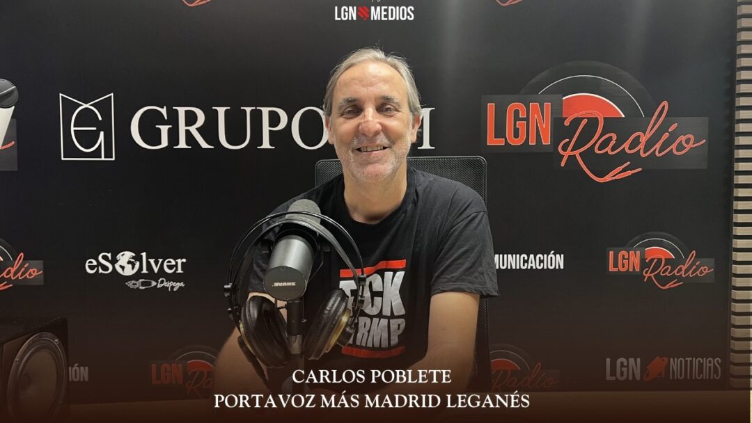 30/06/2026 CARLOS POBLETE – PORTAVOZ MÁS MADRID LEGANÉS