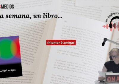 02/07/2026 UNA SEMANA, UN LIBRO – (H)AMOR⁹ AMIGAS
