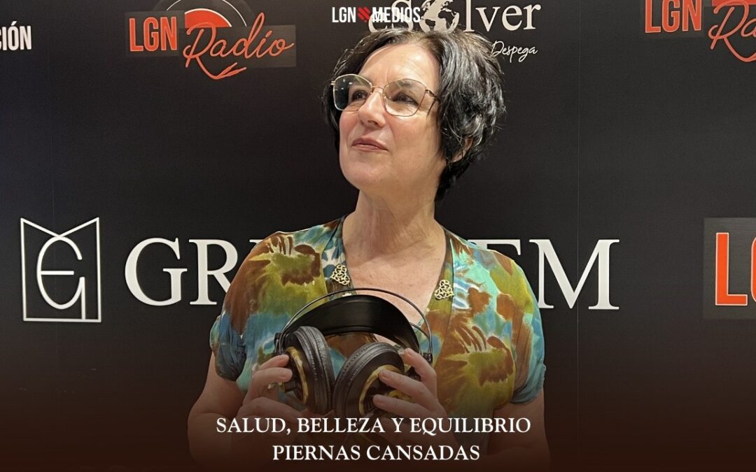 02/07/2026 SALUD, BELLEZA Y EQUILIBRIO – PIERNAS CANSADAS
