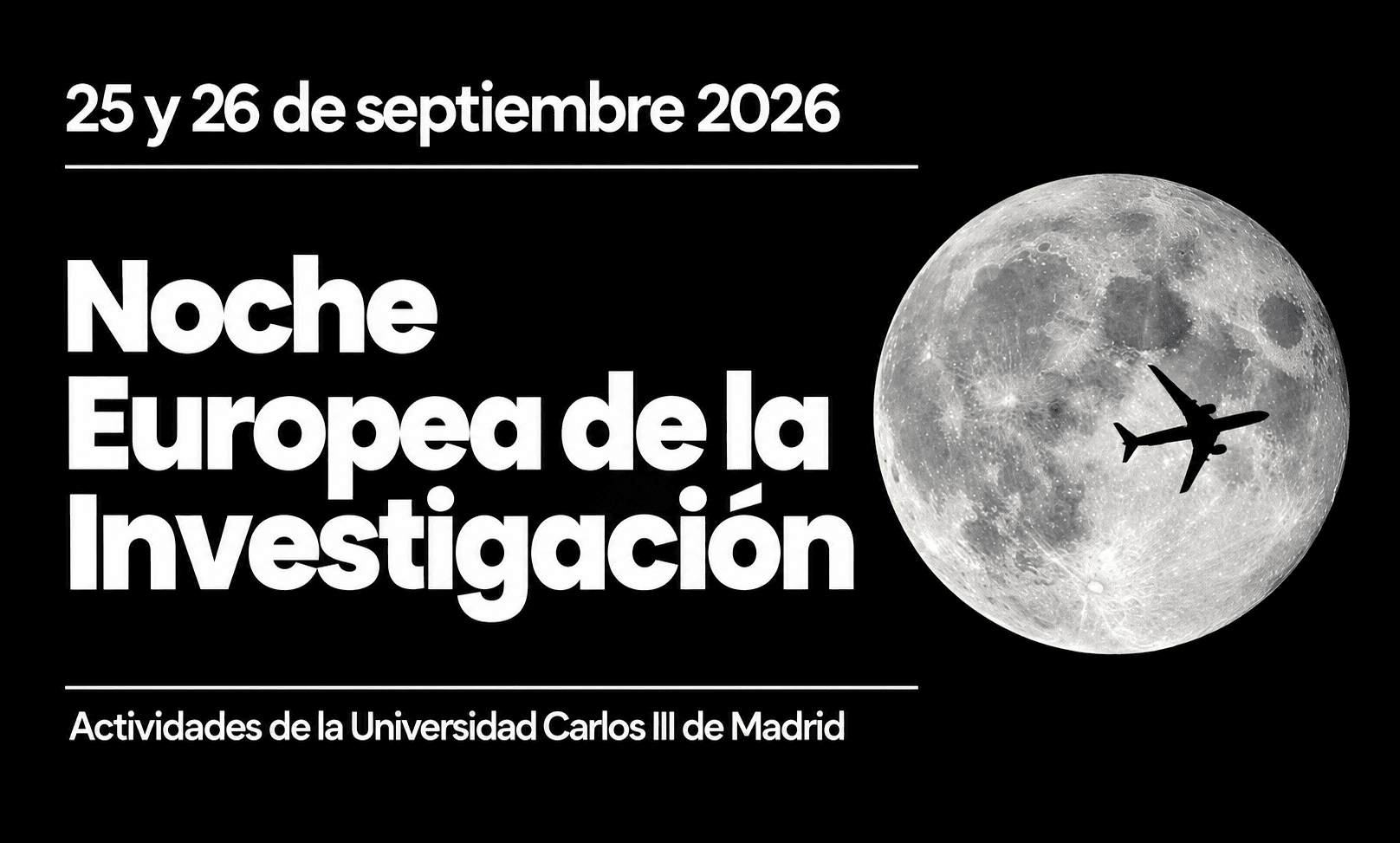 La UC3M prepara actividades en Leganés para la Noche Europea de los Investigadores el 25 y 26 de septiembre La UC3M prepara actividades en Leganés para la Noche Europea de los Investigadores el 25 y 26 de septiembre